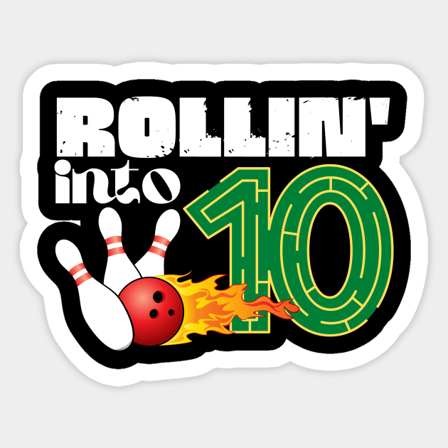 Rollin into 10th Birthday Bowling Gifts Sticker by The WYLD Tribe